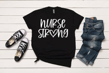 Load image into Gallery viewer, Nurse Strong T-Shirt