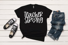 Load image into Gallery viewer, Teacher Strong T-Shirt