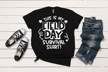 Load image into Gallery viewer, This Is My Field Day Survival Shirt T-Shirt