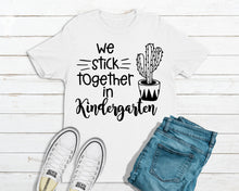 Load image into Gallery viewer, We Stick Together In Kindergarten T-Shirt