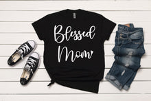Load image into Gallery viewer, Blessed Mom T-Shirt
