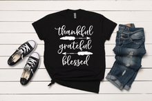 Load image into Gallery viewer, Thankful, Grateful, Blessed T-Shirt
