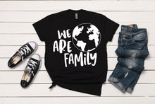 Load image into Gallery viewer, We Are Family T-Shirt
